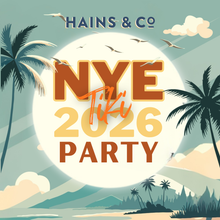 Load image into Gallery viewer, Hains &amp; Co NYE Tiki Party 2026
